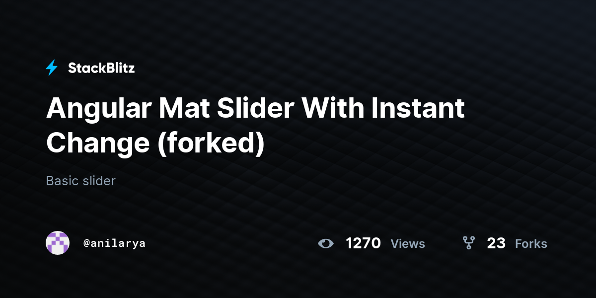 Angular Mat Slider With Instant Change (forked) StackBlitz