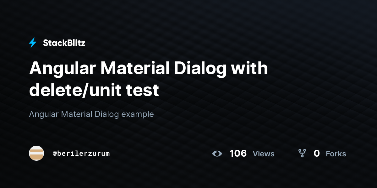 Angular Material Dialog with delete/unit test StackBlitz