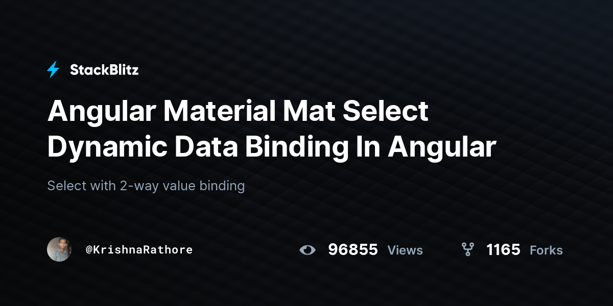 Angular Material Mat Select Dynamic Data Binding In Angular StackBlitz