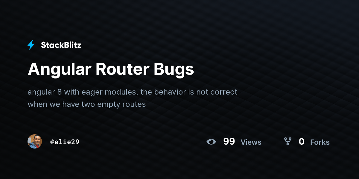 Angular Router Bugs StackBlitz