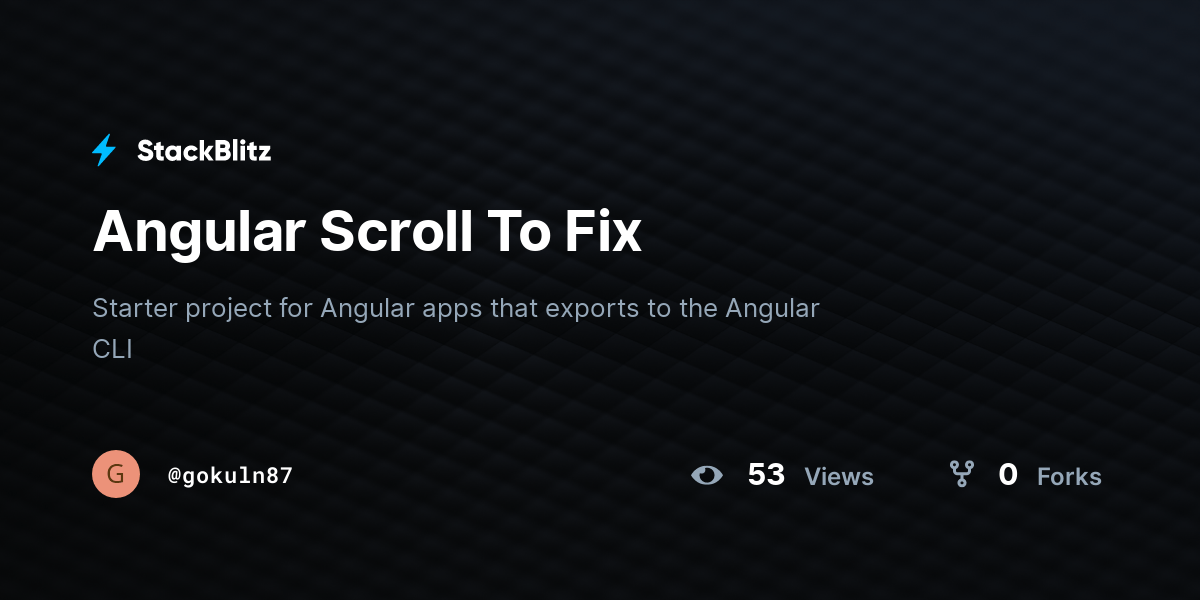 Angular Scroll To Fix StackBlitz