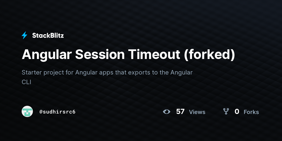 Angular Session Timeout (forked) StackBlitz
