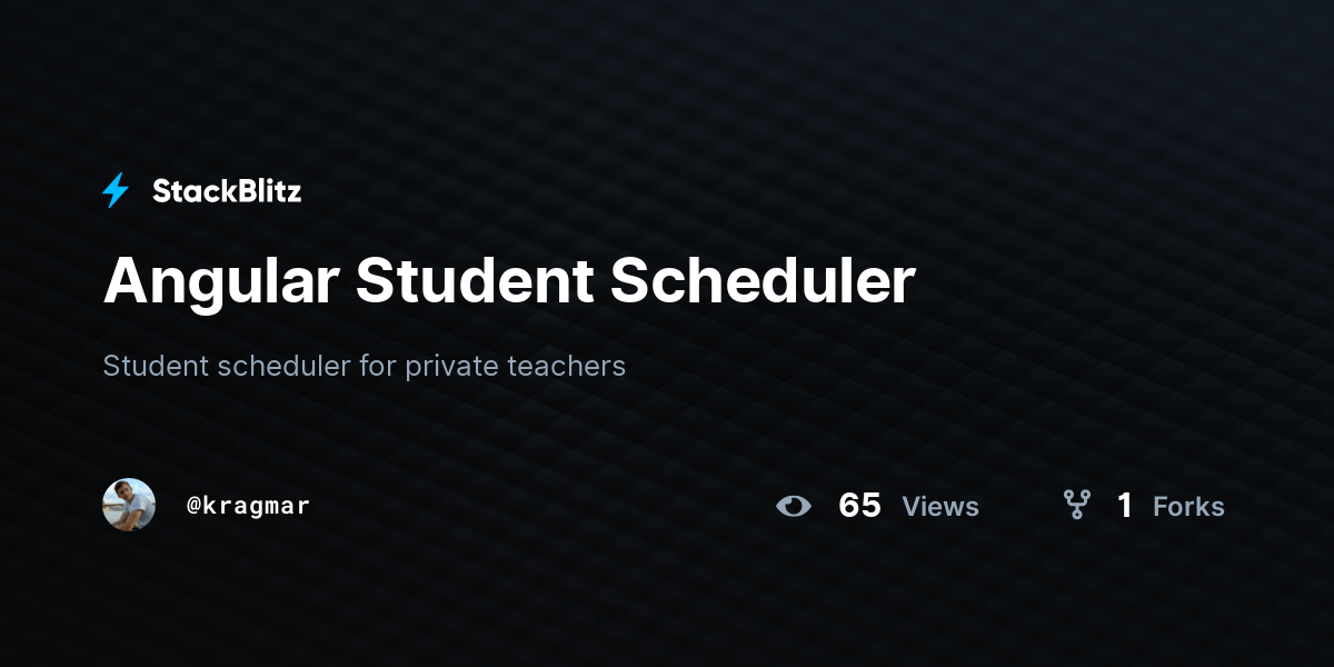 Angular Student Scheduler StackBlitz