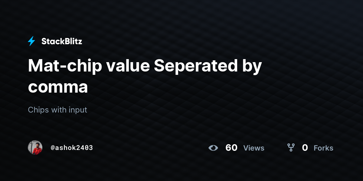 Matchip value Seperated by comma StackBlitz