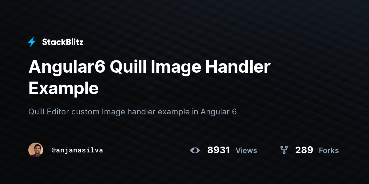 Angular6 Quill Image Handler Example StackBlitz