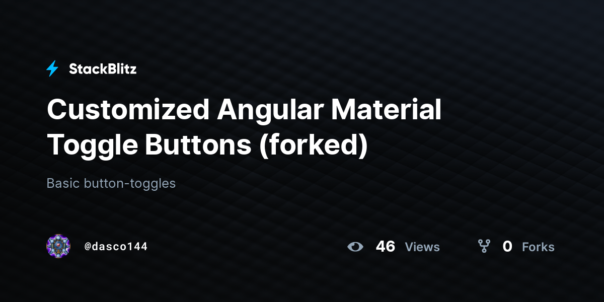 Customized Angular Material Toggle Buttons (forked) StackBlitz