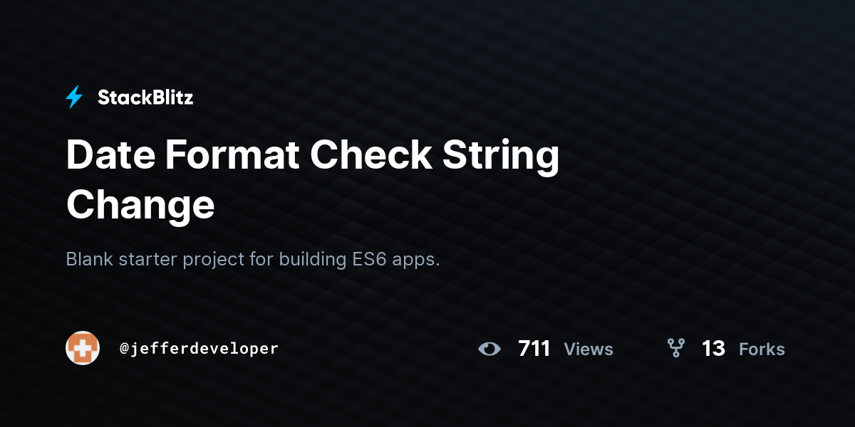 Date Format Check String Change StackBlitz