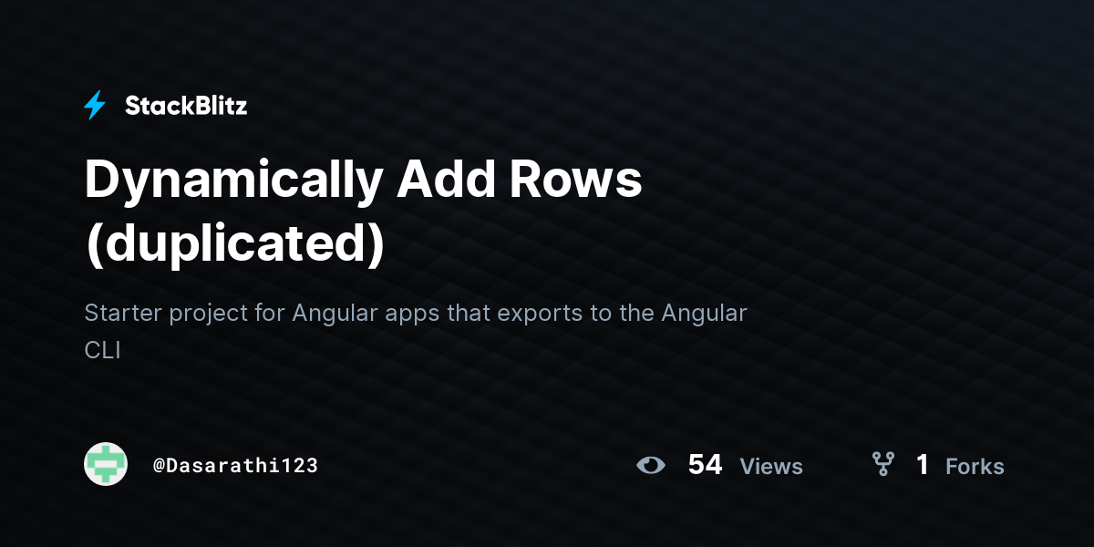 Dynamically Add Rows (forked) StackBlitz
