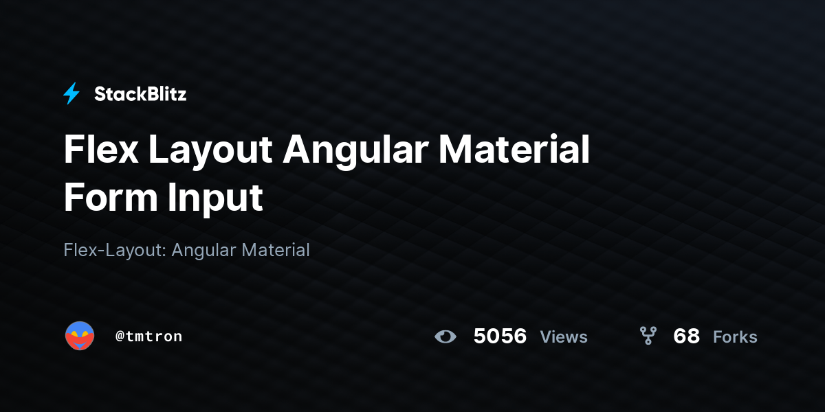 Flex Layout Angular Material Form Input StackBlitz