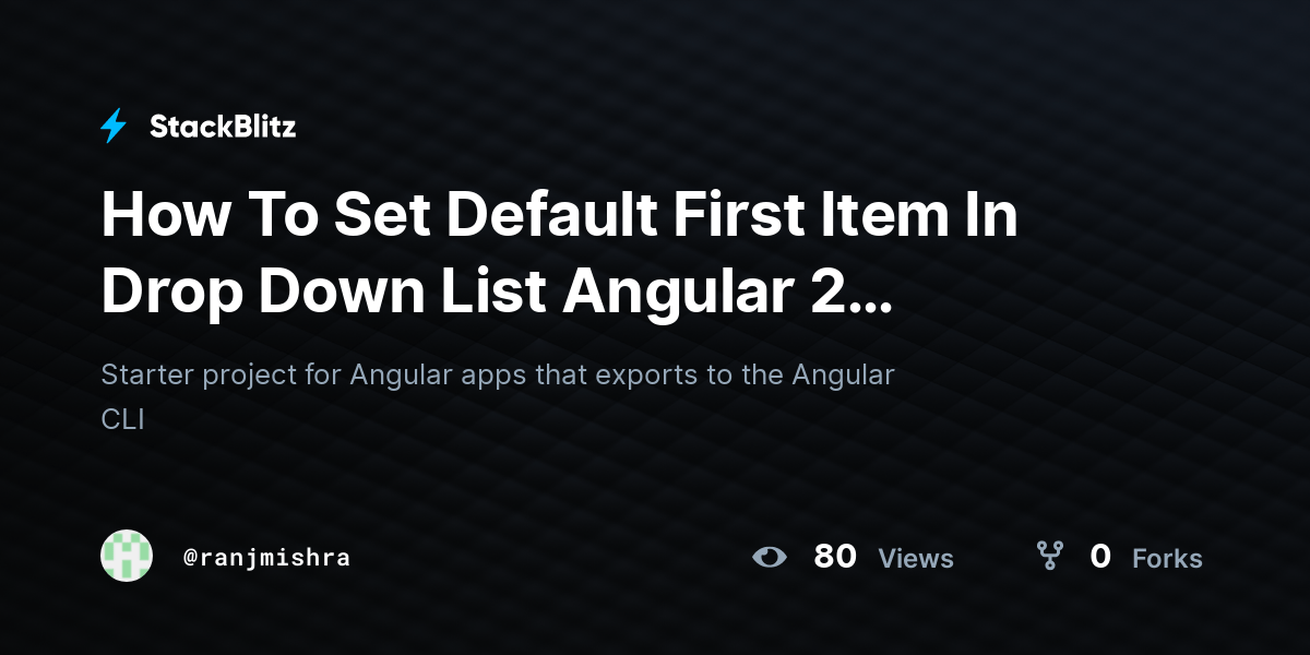 How To Set Default First Item In Drop Down List Angular 2 (forked