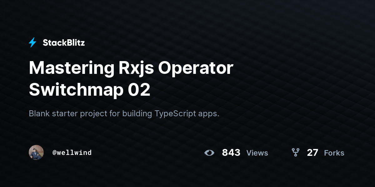 Mastering Rxjs Operator Switchmap 02 StackBlitz