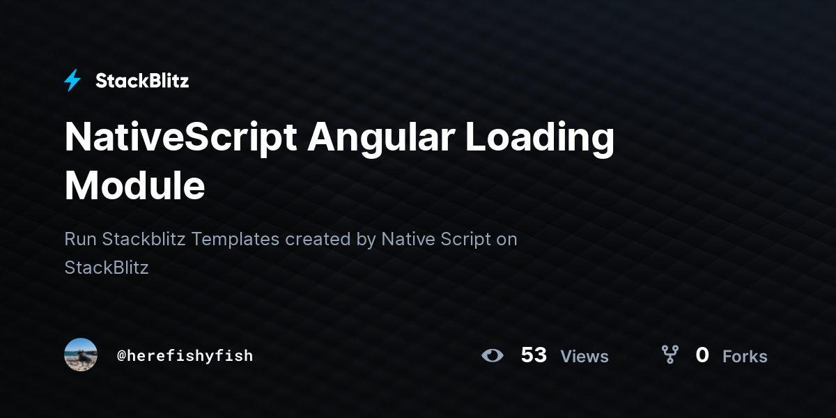 NativeScript Angular Loading Module StackBlitz