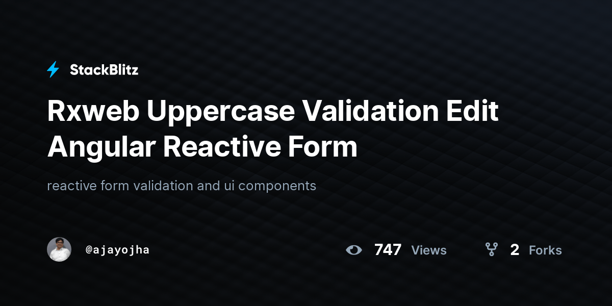 Rxweb Uppercase Validation Edit Angular Reactive Form StackBlitz