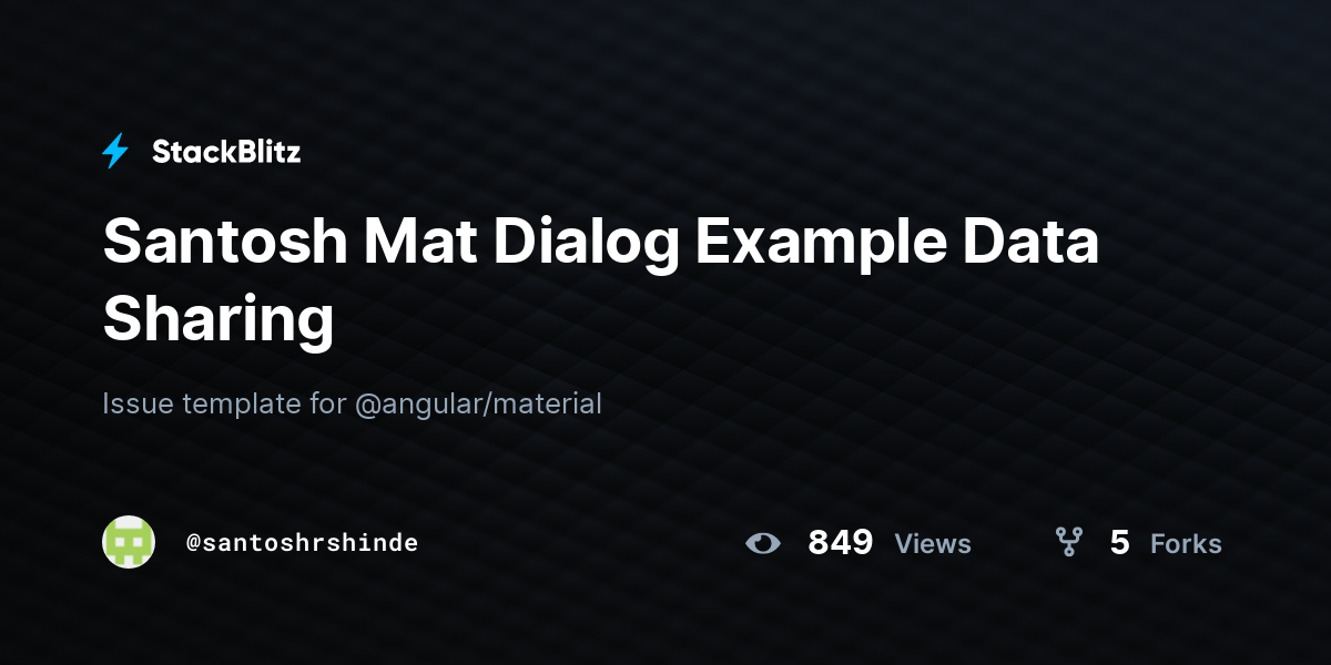 Santosh Mat Dialog Example Data Sharing StackBlitz