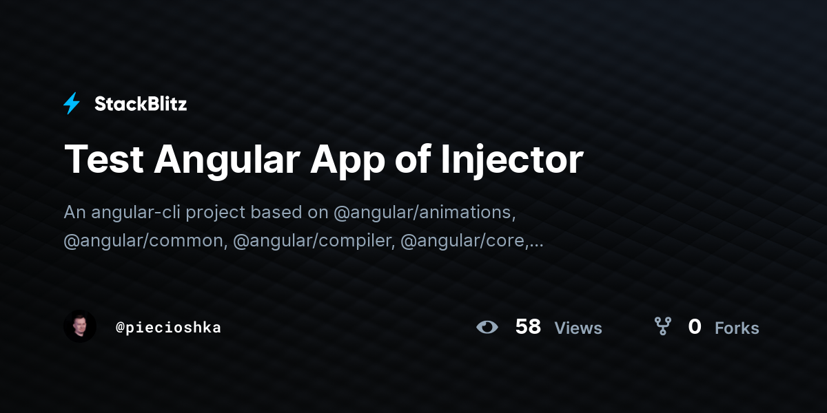 Test Angular App of Injector StackBlitz