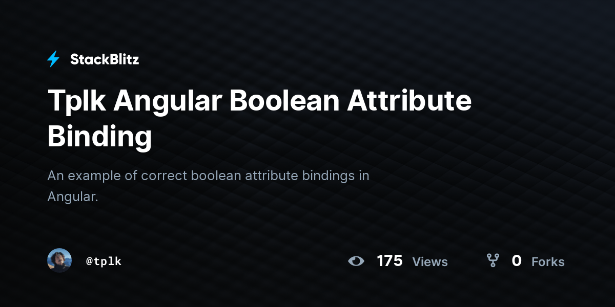 Tplk Angular Boolean Attribute Binding StackBlitz