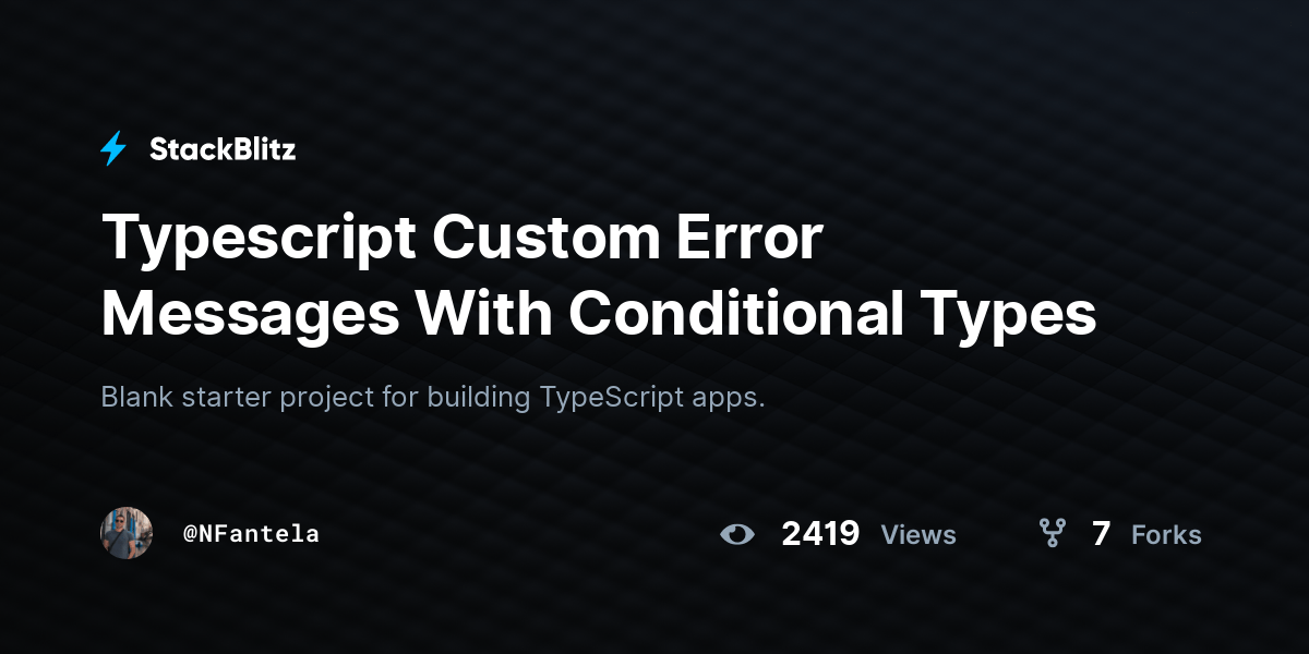 Typescript Custom Error Messages With Conditional Types StackBlitz