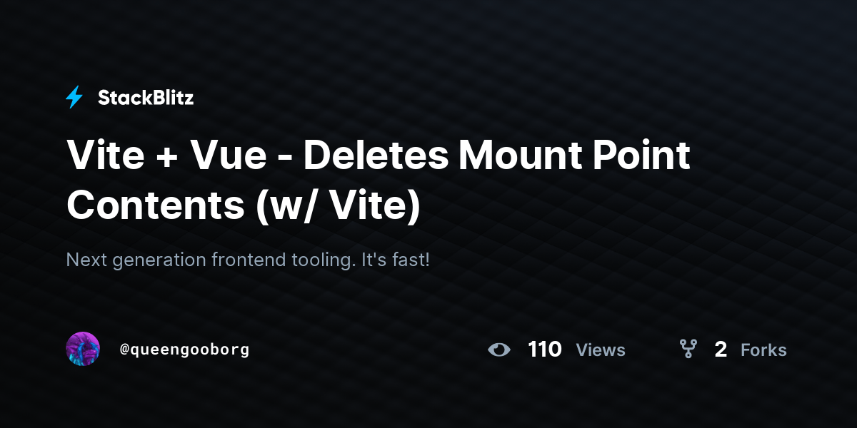 Vite + Vue Deletes Mount Point Contents (w/ Vite) StackBlitz