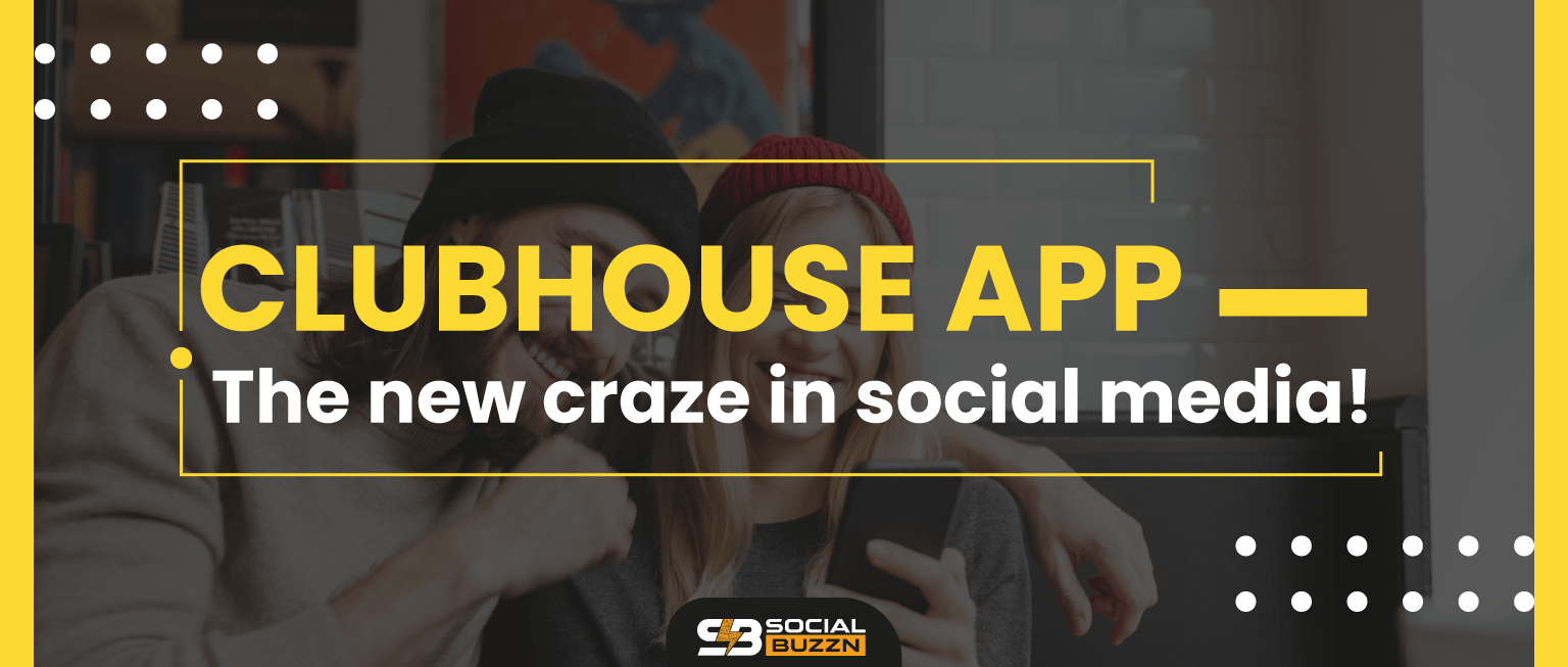 Clubhouse App The New Craze In Social Media Social Buzz Know More