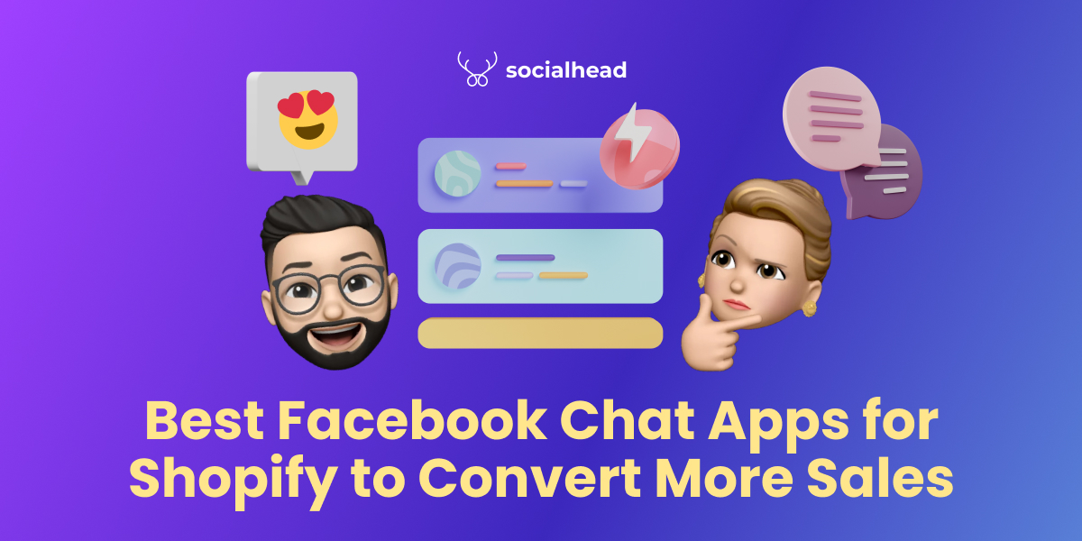 Best Facebook Chat Apps for Shopify to Convert More Sales! Socialhead