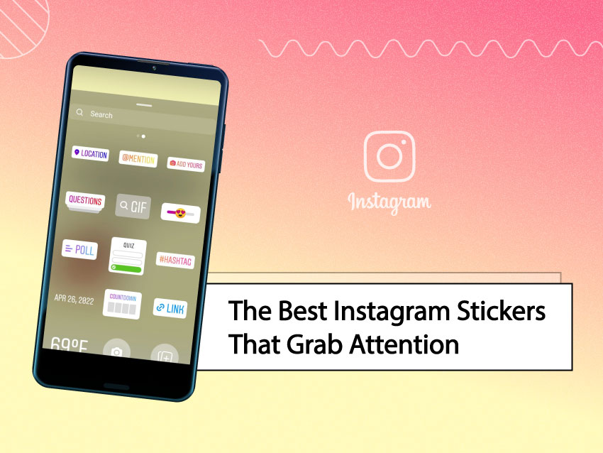 The Best Instagram Stickers That Grab Attention Social Tradia