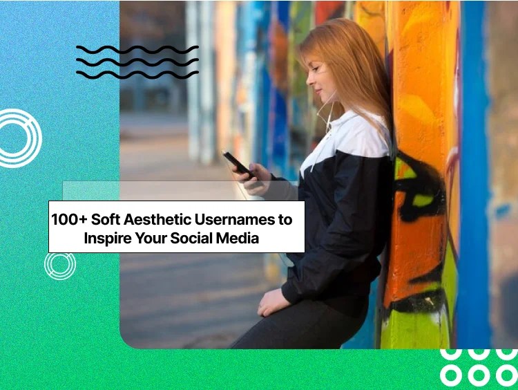 100+ Soft Aesthetic Usernames to Inspire Your Social Media Social Tradia(06)