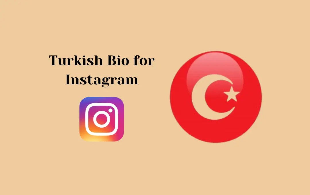 Awesome Turkish Bio for Instagram Turkish Captions & Quotes for Instagram Bio