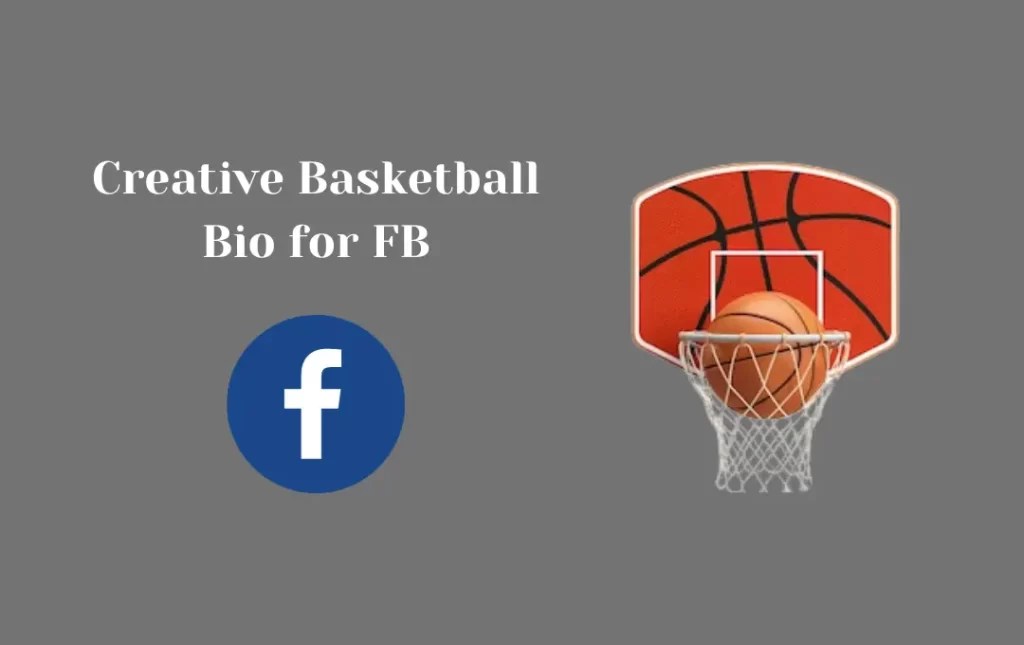 Best Basketball Bio for Facebook Top & Awesome Basketball Captions for Facebook