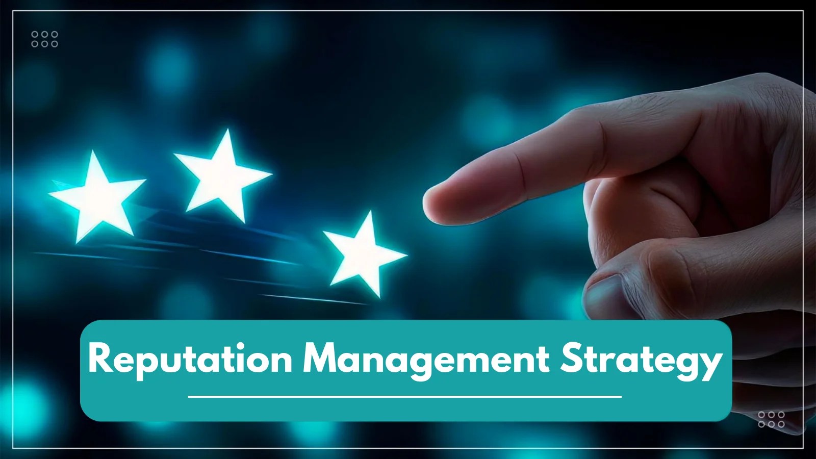 Reputation Management Strategy 8 Steps To Follow