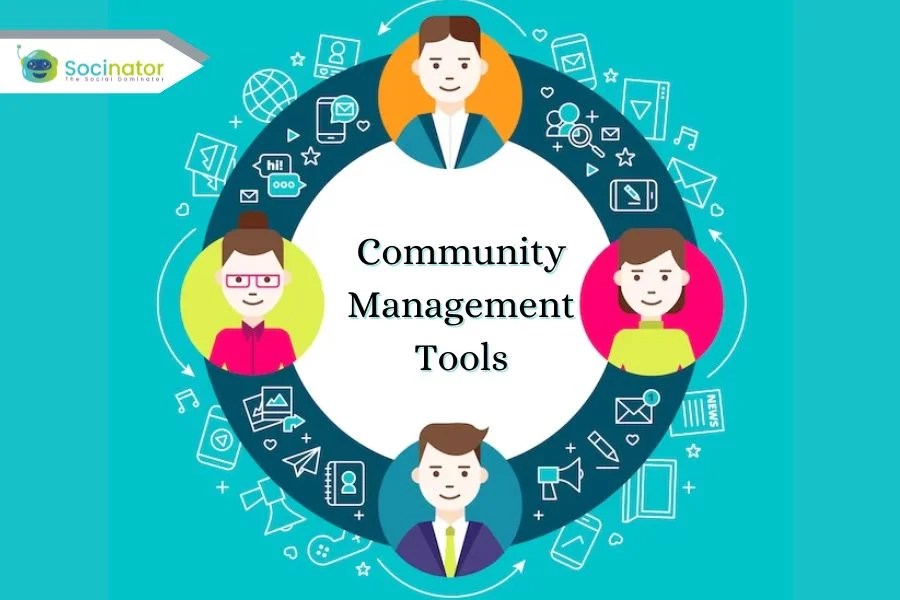 Community Management Tools All You Need To Know Socinator