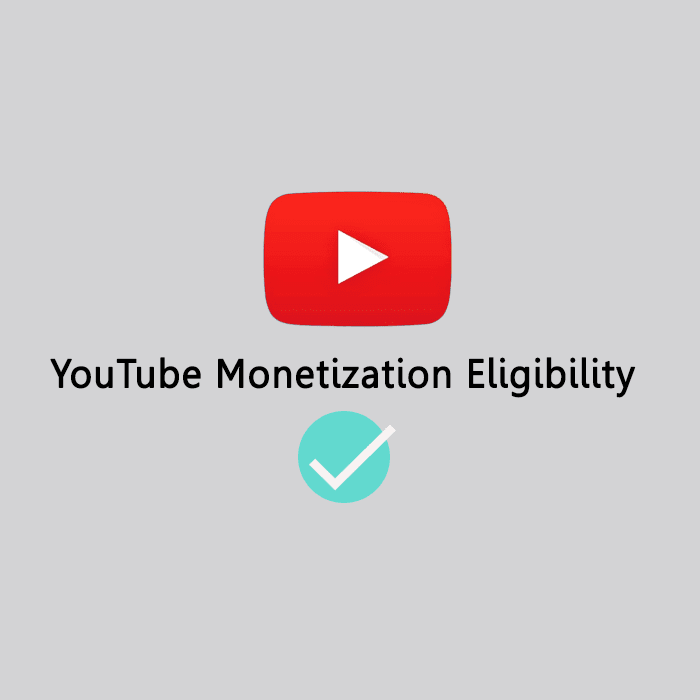 YouTube Eligibility (Rules) How to Get It Done? The