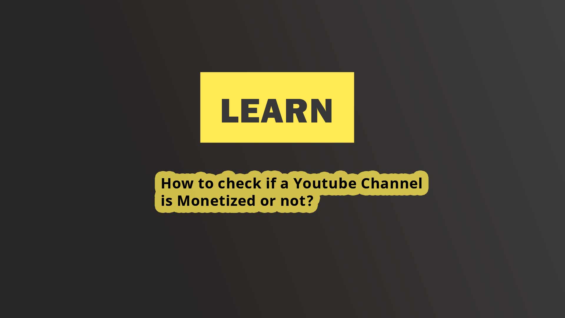 Learn How To Check If A YouTube Channel Is Or Not The