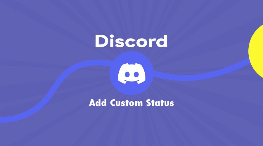 How to Change or Add a Custom Status on Discord The SocioBlend Blog