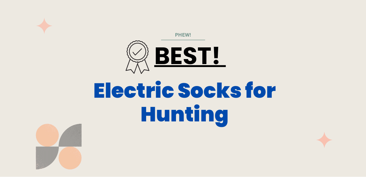Best Electric Socks For Hunting