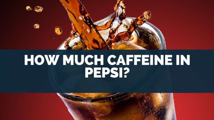 How Much Caffeine Does Diet Pepsi Have - Wellness Voice How much caffeine in a 20 oz diet pepsi