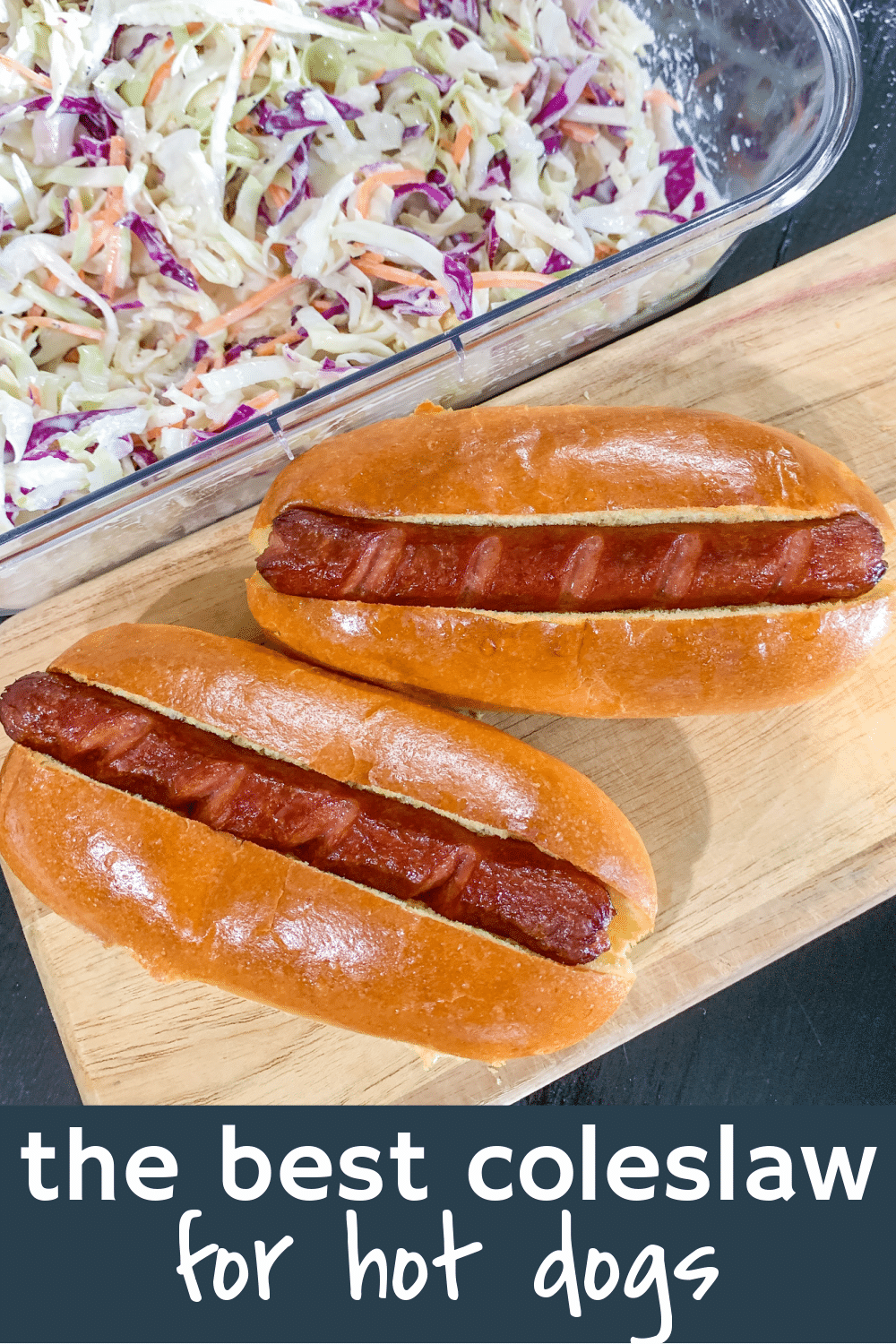 The Best Homemade Coleslaw Hot Dog + Southern, Sweet, YUM!