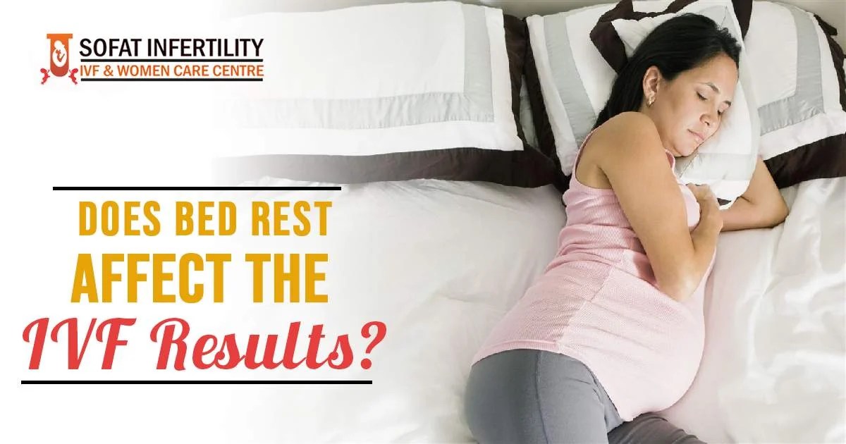 Is Bed Rest important for IVF treatment to get the