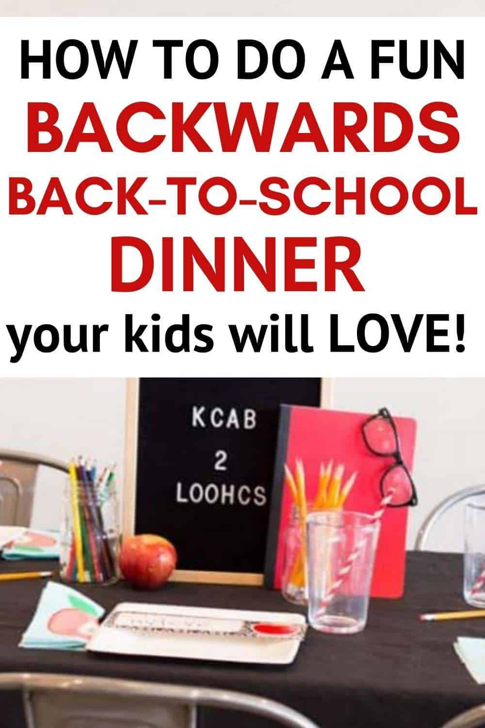 BackToSchool Backwards Dinner Favorite Family Tradition