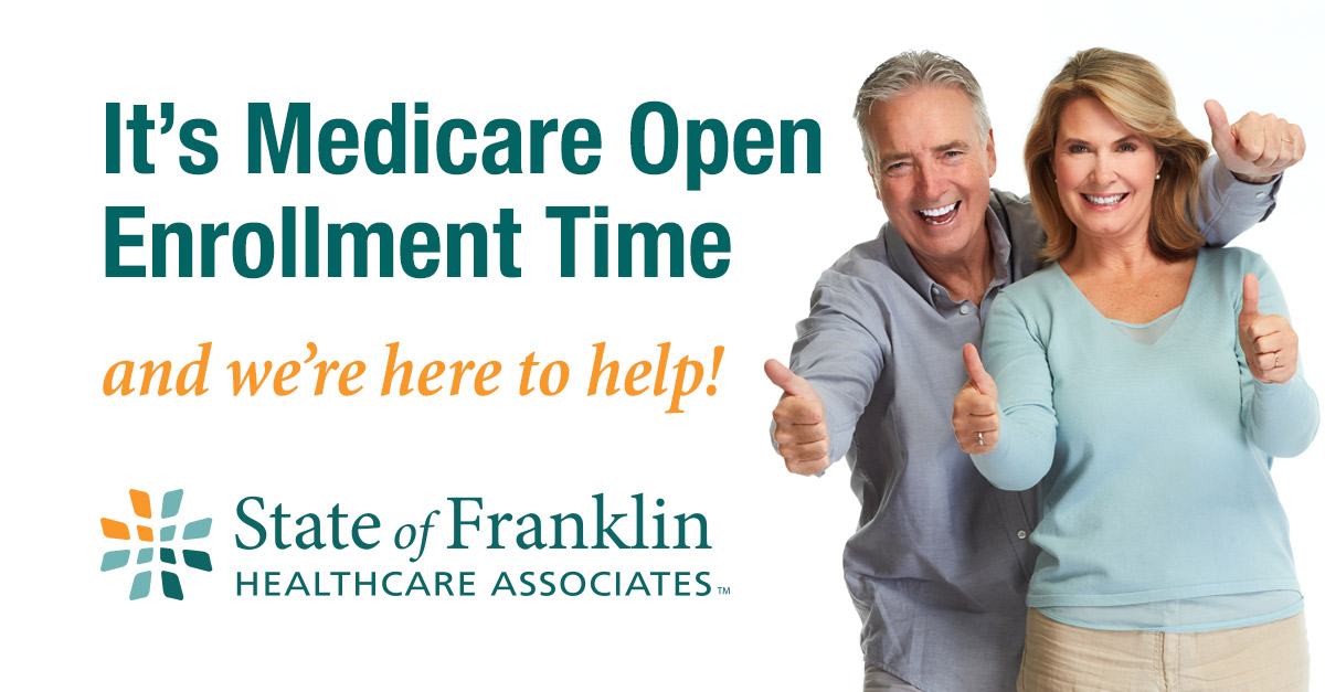 Medicare Open Enrollment 2019 State of Franklin Healthcare Associates