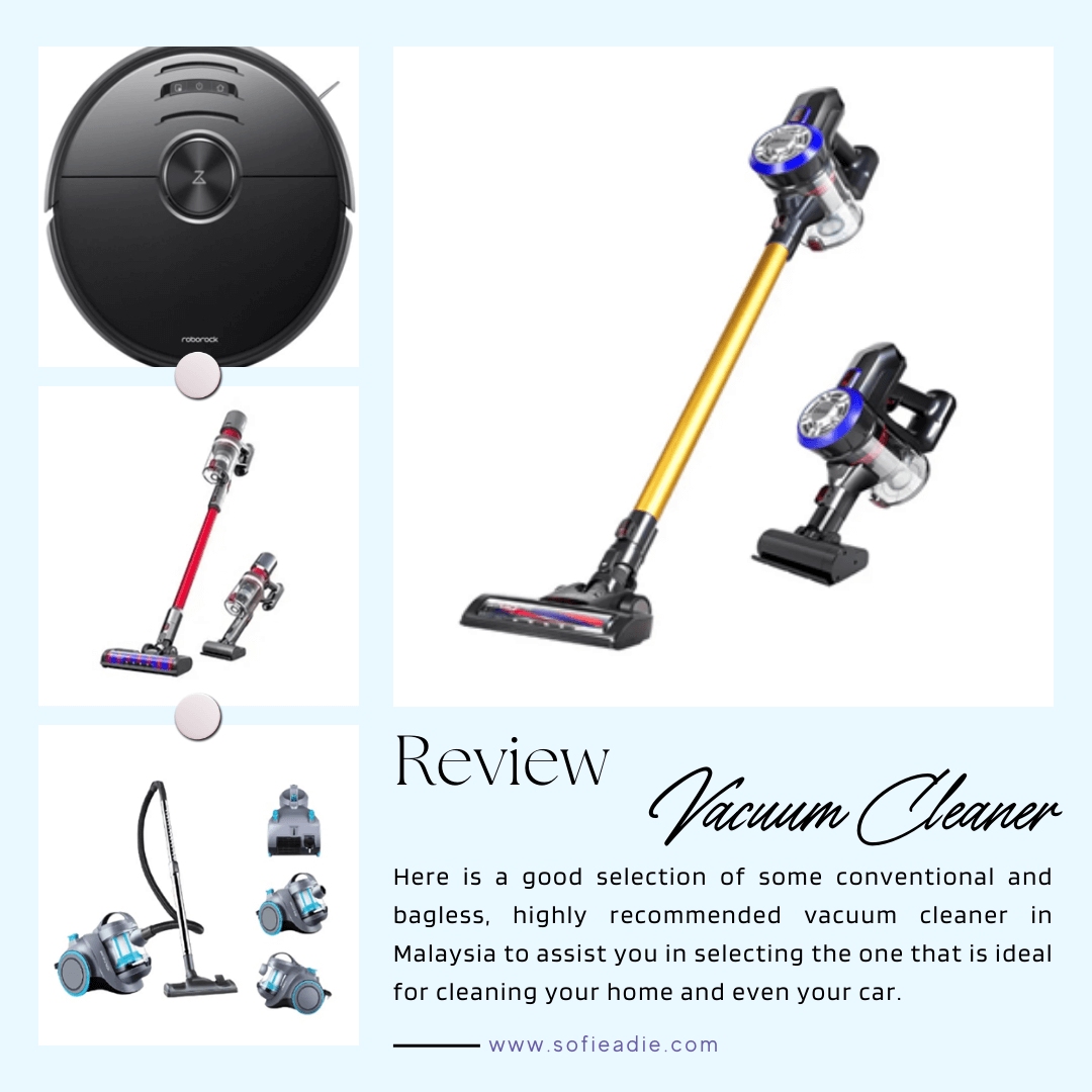 Review The Best Vacuum Cleaner in Malaysia • Sofie Adie