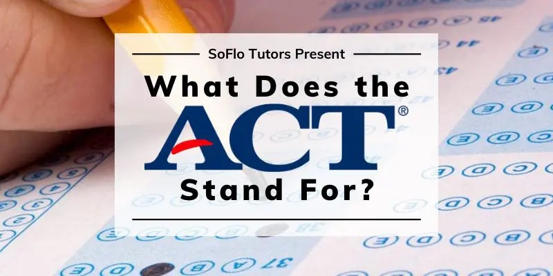 What Does ACT Stand For?