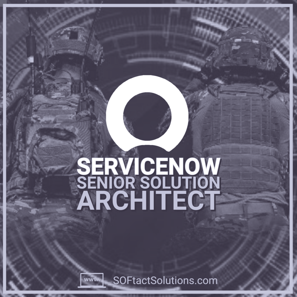 ServiceNow Senior Solution Architect SOFtact Solutions