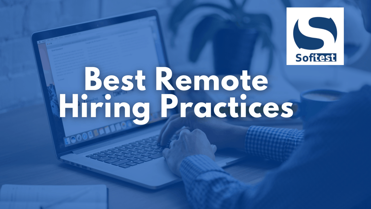 Best Remote Hiring Practices in 2020 Softest Consulting Services Ltd
