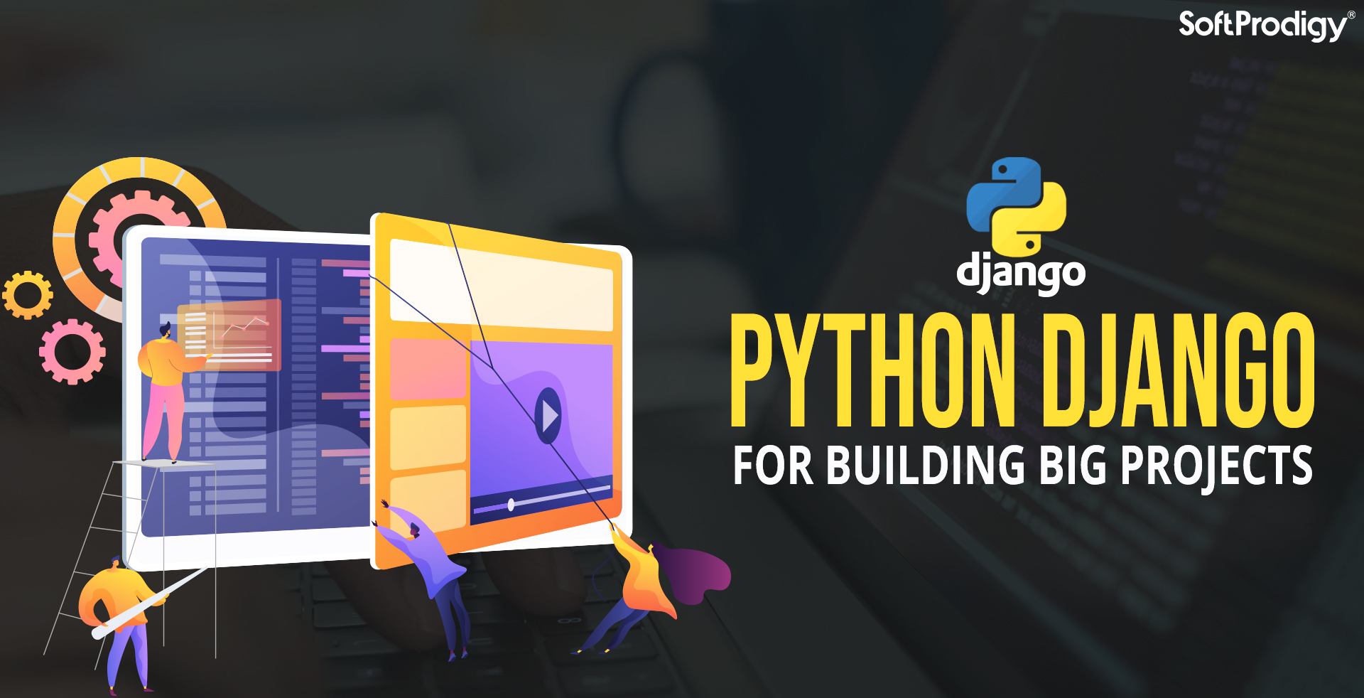 Python Django The Simple Application Framework to Build Big Projects