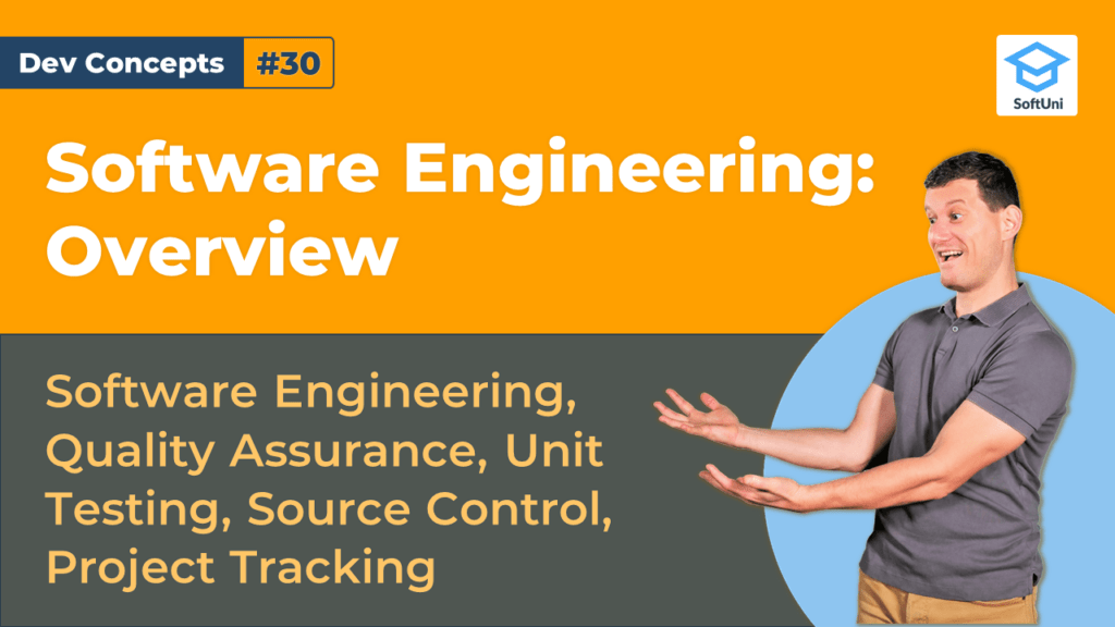 Software Engineering Overview [Dev Concepts 30] SoftUni Global