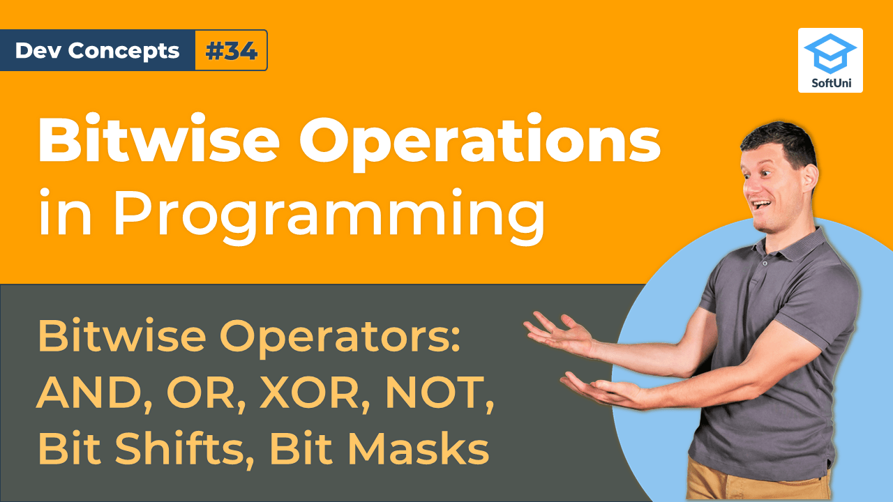 Bitwise Operations in Programming [Dev Concepts 34] SoftUni Global