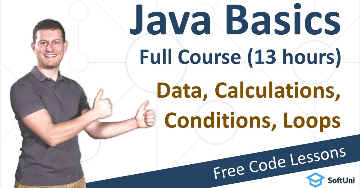 Java Basics Full Course (13Hour Free Video Tutorial + 74 Exercises