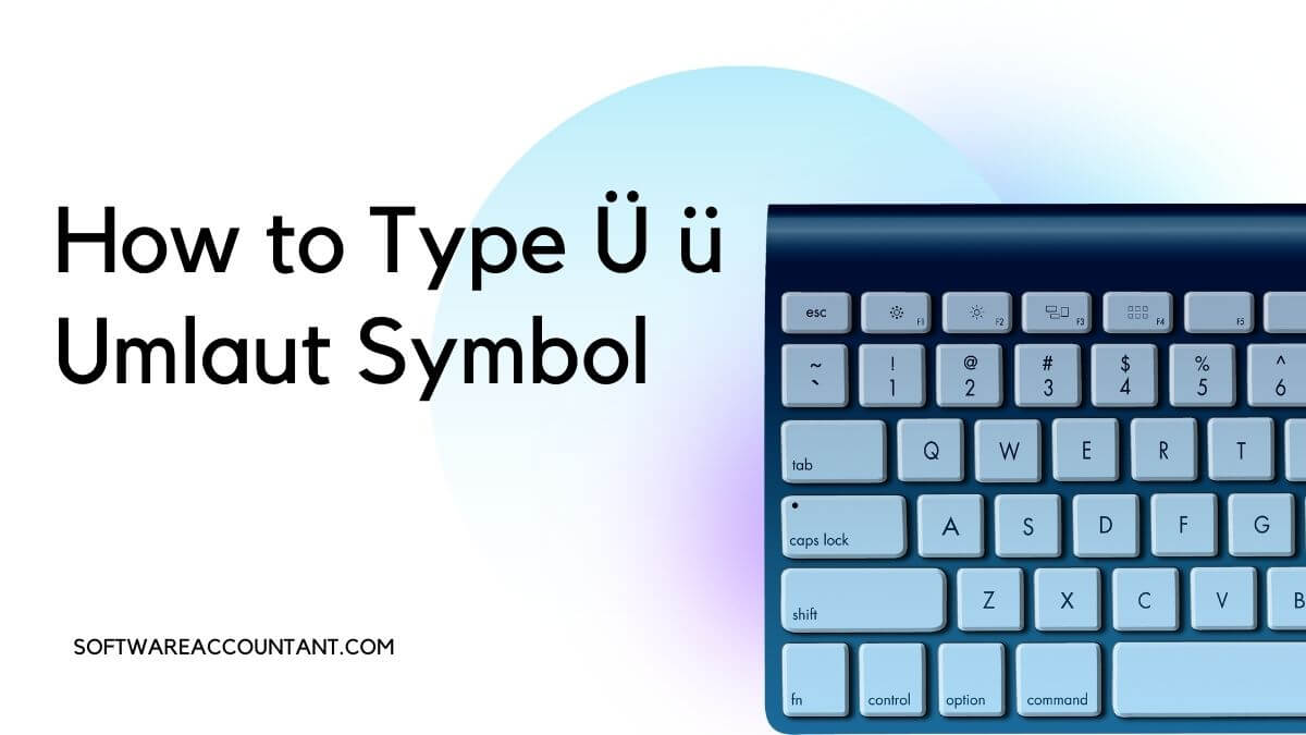 Ü ü How to Type U Umlaut Sign [U with Two Dots] (On Keyboard