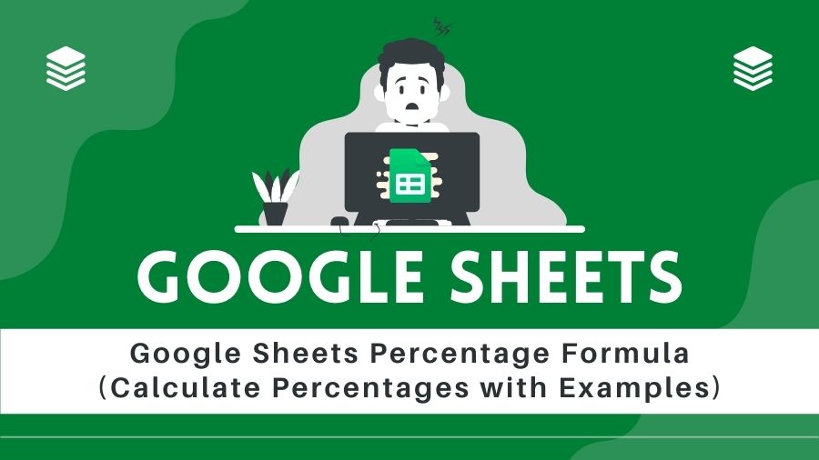 Google Sheets Percentage Formula (Calculate Percentages with Examples)