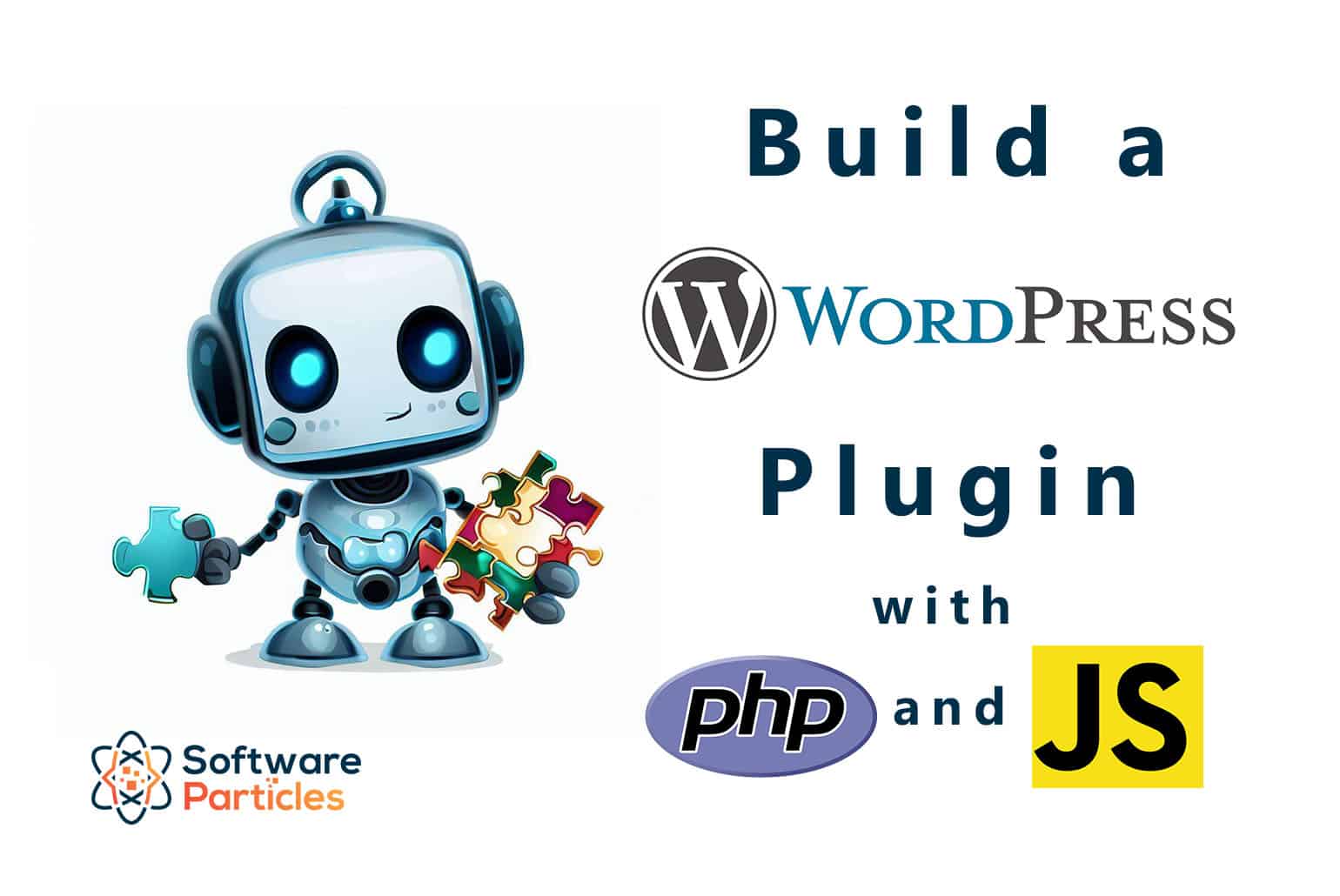 How To Develop And Install A WordPress Plugin A StepbyStep Guide